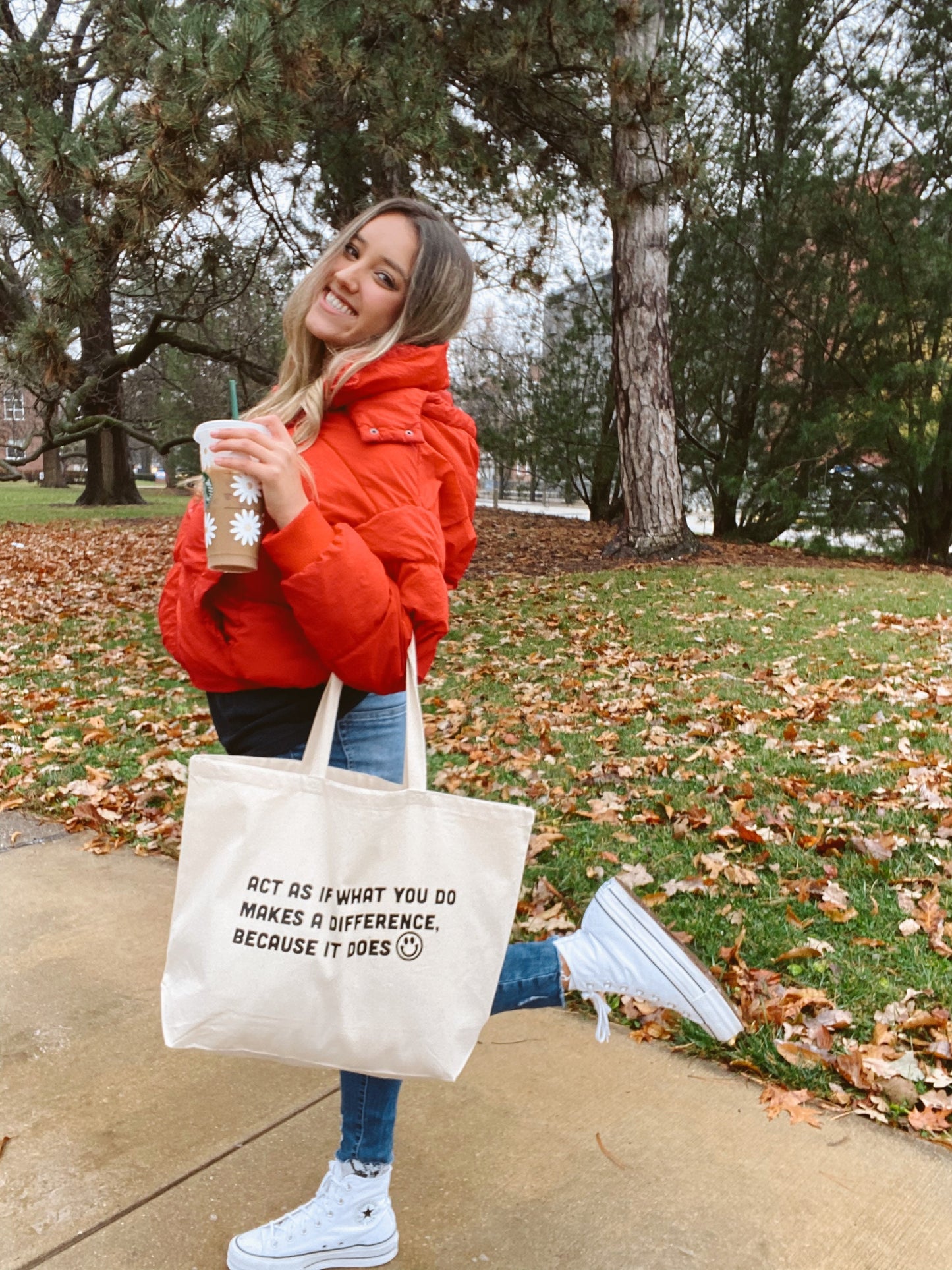 Act as if what you do makes a difference, because it does