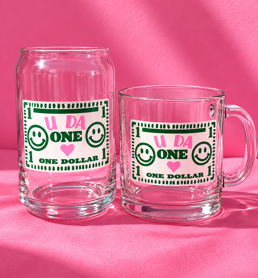 U Da One Valentine’s Day Glass Cup or Mug