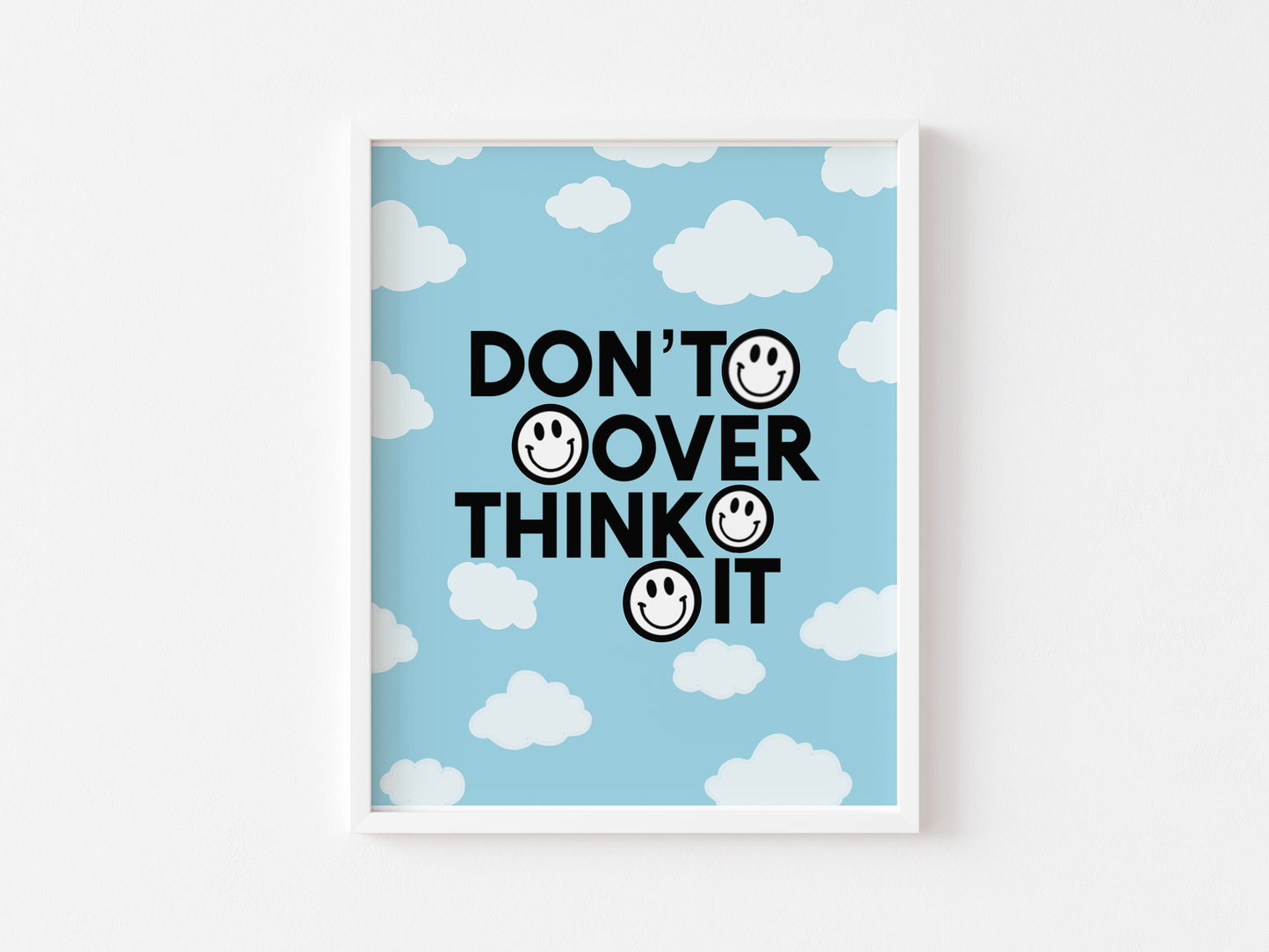 Don't Over Think It Print
