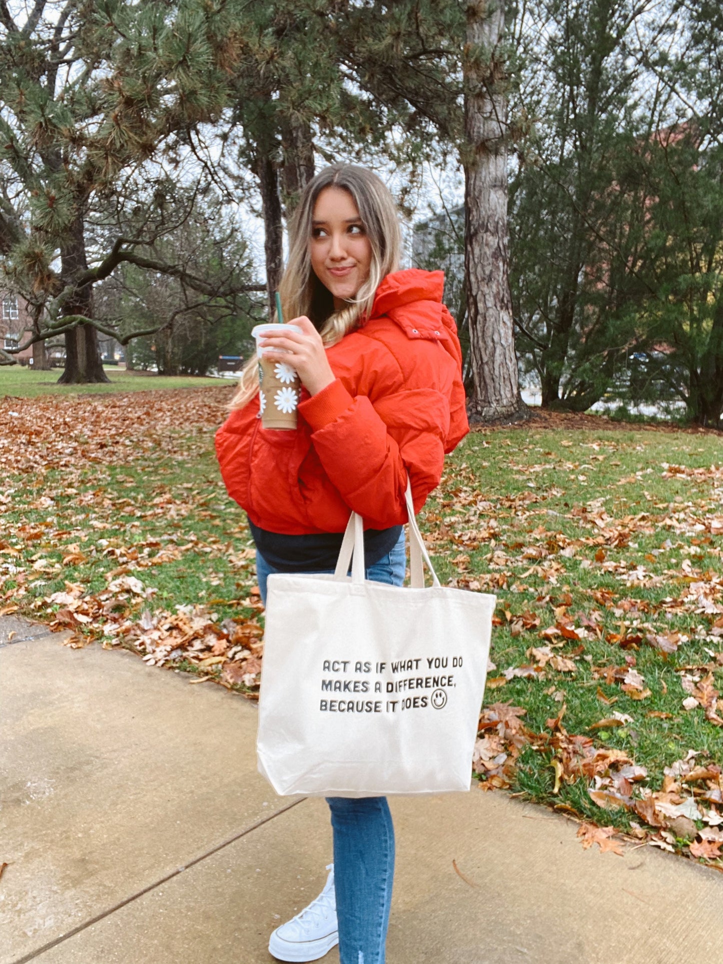 Act as if what you do makes a difference, because it does