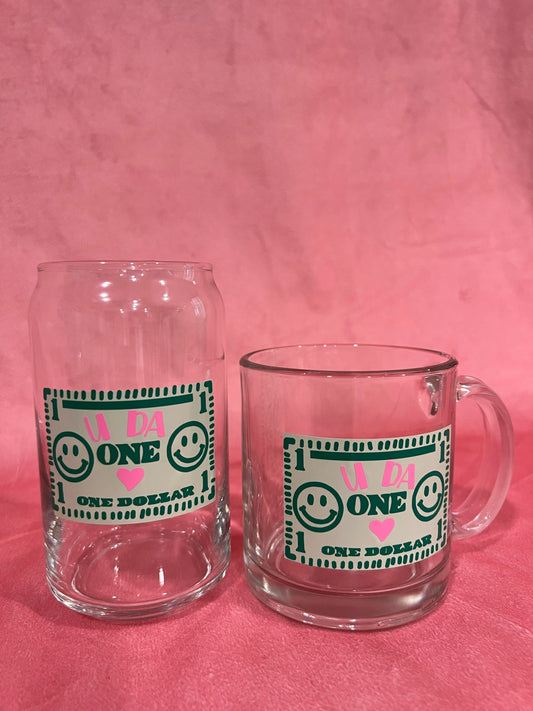 U da one Coffee Mug or Cold Glass