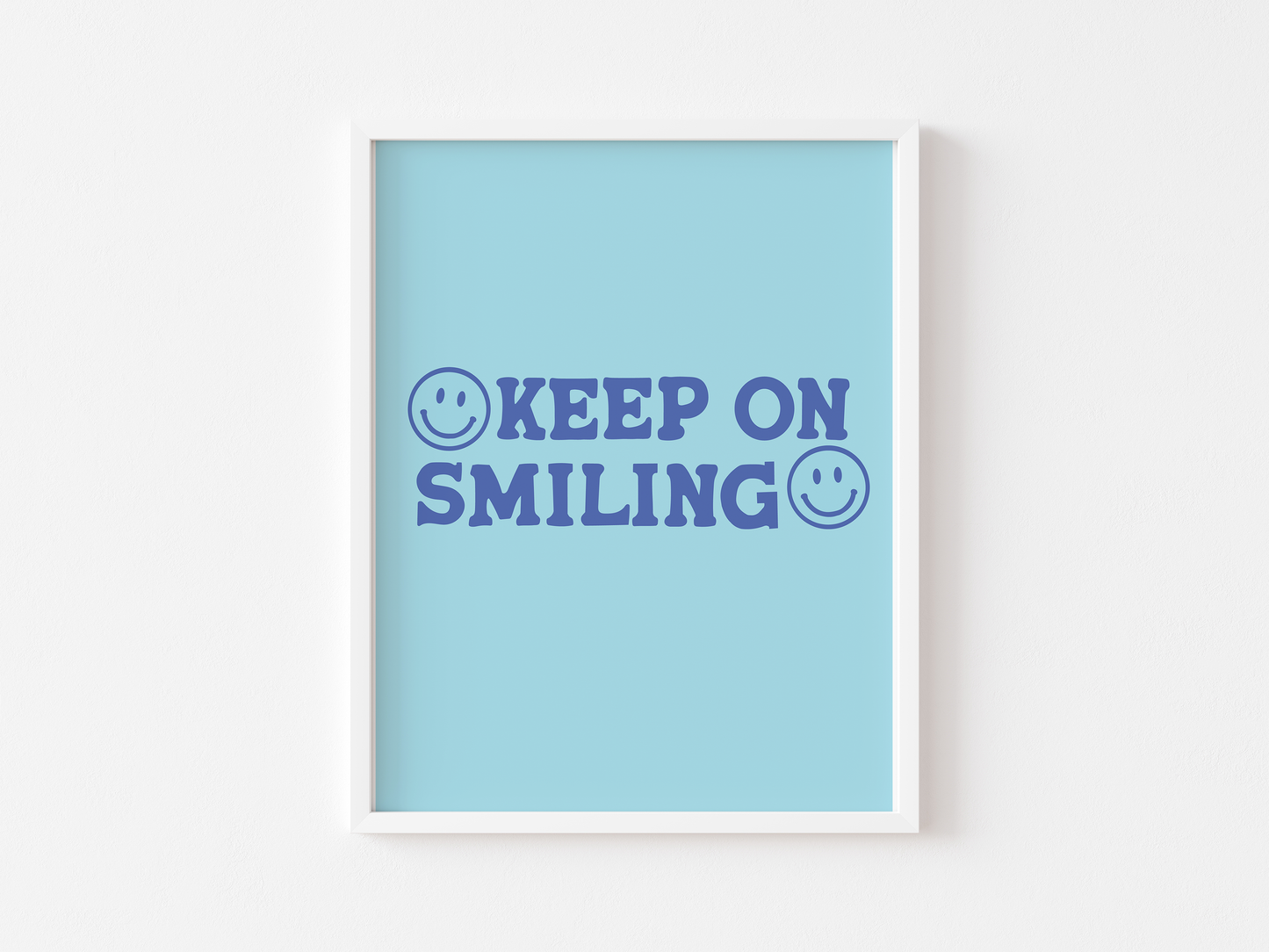 Keep on smiling print