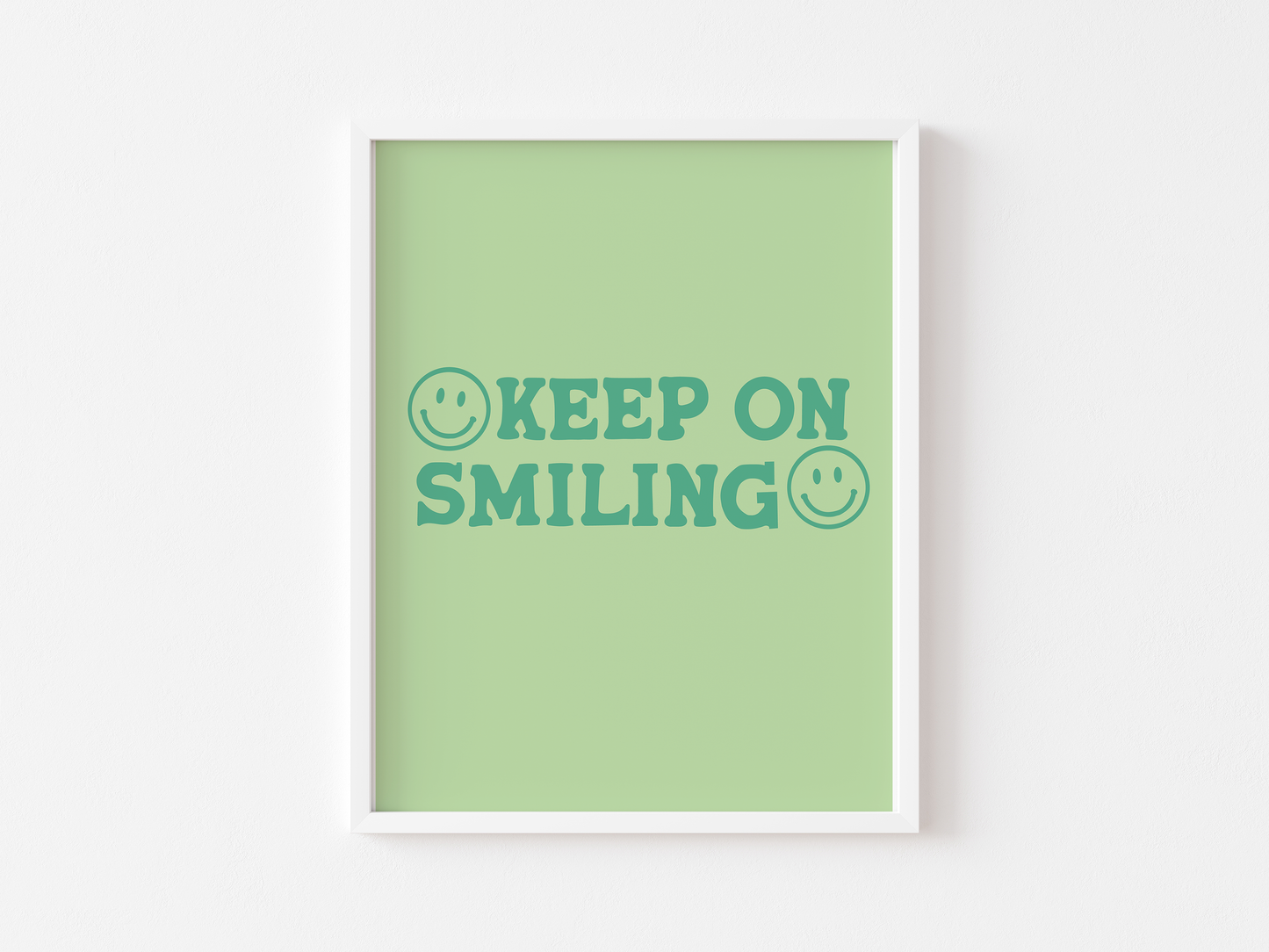 Keep on smiling print